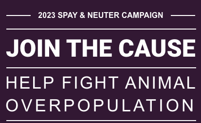 2023 Spay & Neuter Campaign - Join the Cause - Help Fight Animal overpopulation